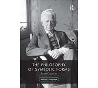 The Philosophy of Symbolic Forms, Volume 1