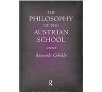 The Philosophy of the Austrian School Raimondo Cubeddu (Auteur)