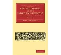 The Philosophy of the Inductive Sciences Volume 1 - William Whewell - Cambridge University Press - Livre en Anglais - Paperback William WhewellWilliam Whewell (Auteur)