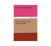 The Philosophy Of The Moral Feelings