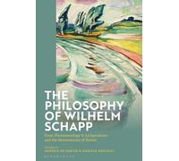 The Philosophy of Wilhelm Schapp: From Phenomenology to Jurisprudence and the Hermeneutics of Stories