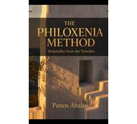 The Philoxenia Method: Hospitality from the Trenches