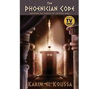 The Phoenician Code: Unveiling the Secrets of the Holy Grail