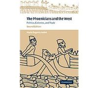 The Phoenicians and the West Maria Eugenia Aubet (Auteur)