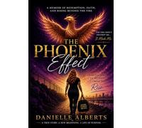 The Phoenix Effect: Part 3