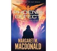 The Phoenix Effect Part 3: Pursuing Echoes Paperback Book By Margaret M. Macdonald