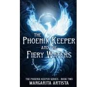 The Phoenix Keeper And The Fiery Waters