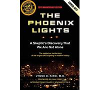 The Phoenix Lights: A Skeptics Discovery that We Are Not Alone