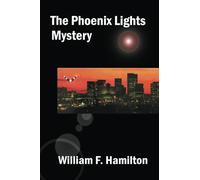 The Phoenix Lights Mystery: One of the Most Significant Mass UFO Sighting Events of the 20th Century
