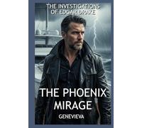 The Phoenix Mirage: The Investigations of Edgar Drake