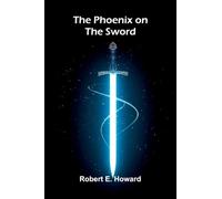 The Phoenix on the Sword
