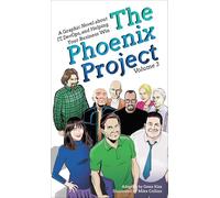 The Phoenix Project: A Graphic Novel about IT, DevOps, and Helping Your Business Win (Volume 3)