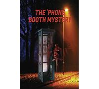 The 'Phone Booth Mystery