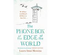 The Phone Box at the Edge of the World: The moving, unforgettable, Japanese-set international bestseller - inspired by true events