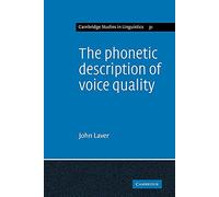 The Phonetic Description of Voice Quality