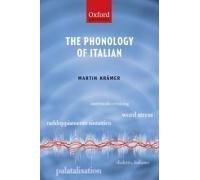The Phonology of Italian, Phonology of the World's Languages Martin Kramer (Auteur)