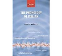 The Phonology of Italian, Phonology of the World's Languages Martin Kramer (Auteur)