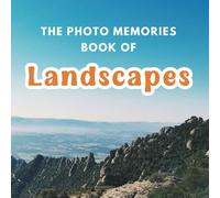 The Photo Memories Book of Landscapes: A Picture Book for Seniors with Alzheimer's, Dementia, or Memory Loss