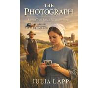 The Photograph: A Story of Truth, Faith, and a Lancaster Promise