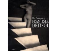 The Photographer Franfisek Drtikol