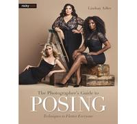 Guide du photographe pour poser : Techniques pour mettre tout le monde en valeur – Rocky Nook