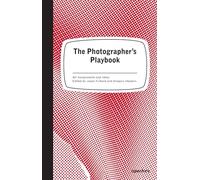 The Photographer's Playbook: 307 Assignments and Ideas.