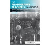 The Photography Teachers Handbook by Garin Horner Garin Horner, (Auteur)
