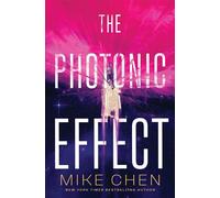 The Photonic Effect - Mike Chen - S&S/Saga Press - ebook (ePub) - Livre