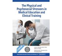 The Physical and Psychosocial Stressors in Medical Education and Clinical Training