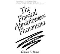 The Physical Attractiveness Phenomena