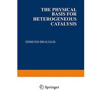 The Physical Basis For Heterogeneous Catalysis
