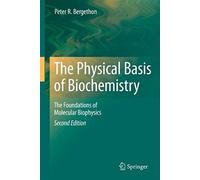 The Physical Basis Of Biochemistry