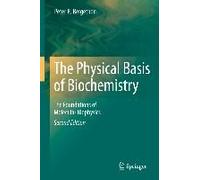 The Physical Basis Of Biochemistry
