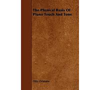 The Physical Basis Of Piano Touch And Tone
