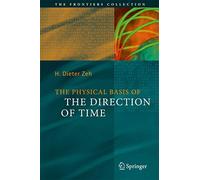 The Physical Basis of The Direction of Time