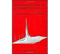 The Physical Basis Of Thermodynamics: With Applications To Chemistry