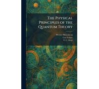 The Physical Principles of the Quantum Theory