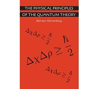 The Physical Principles of the Quantum Theory