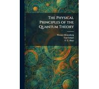 The Physical Principles of the Quantum Theory
