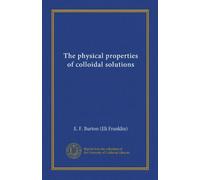 The physical properties of colloidal solutions (Vol-1)