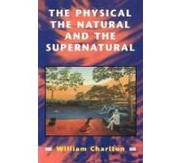 The Physical, The Natural And The Supernatural: Modern Ideas Of Matter And Mind