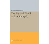 The Physical World of Late Antiquity – Princeton Legacy Library – Princeton University Press