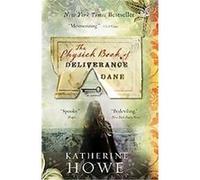 The Physick Book of Deliverance Dane Katherine Howe (Auteur)
