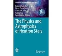 The Physics and Astrophysics of Neutron Stars (Astrophysics and Space Science Library) - [Version Originale] Inconnu (Auteur)