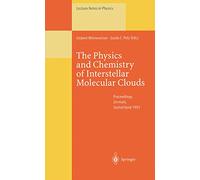 The Physics and Chemistry of Interstellar Molecular Clouds: Proceedings of the 2nd Cologne-Zermatt Symposium, Held at Zermatt, Switzerland, 21-24 September 1993