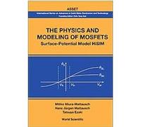 The Physics And Modeling of Mosfets, International Series on Advances in Solid State Electronics and Technology (Asset) Hans Jurgen Mattausch, Mitiko Miura-mattausch, Tatsuya Ezaki (Auteur)