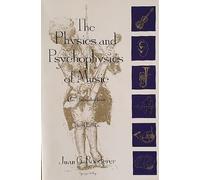 THE PHYSICS AND PSYCHOPHYSICS OF MUSIC.: An Introduction, 3ème édition en anglais