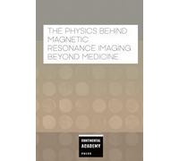 The Physics Behind Magnetic Resonance Imaging Beyond Medicine