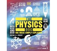 The Physics Book: Big Ideas Simply Explained