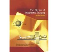 The Physics of Diagnostic Imaging Daivd J. Dowsett, Patrick A. Kenny, R. Eugene Johnston (Auteur)